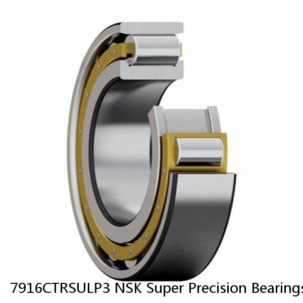 7916CTRSULP3 NSK Super Precision Bearings